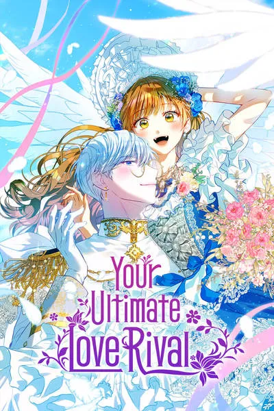 Accidentally became the male protagonist's love rival